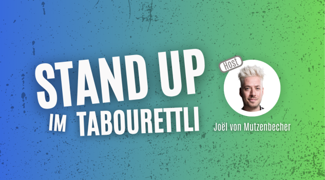 Stand Up im Tabourettli